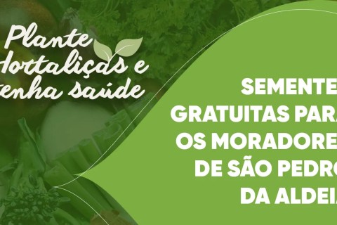 São Pedro da Aldeia inicia distribuição gratuita de sementes para incentivar hortas e alimentação saudável